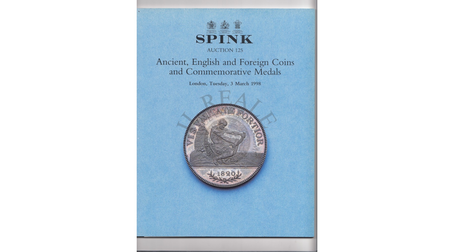 SPINK AUCTION 125 ANCIENT , ENGLISH AND FOREIGN COINS AND COMMEMORATIVE MEDALS , LONDON 3 MARCH 1998