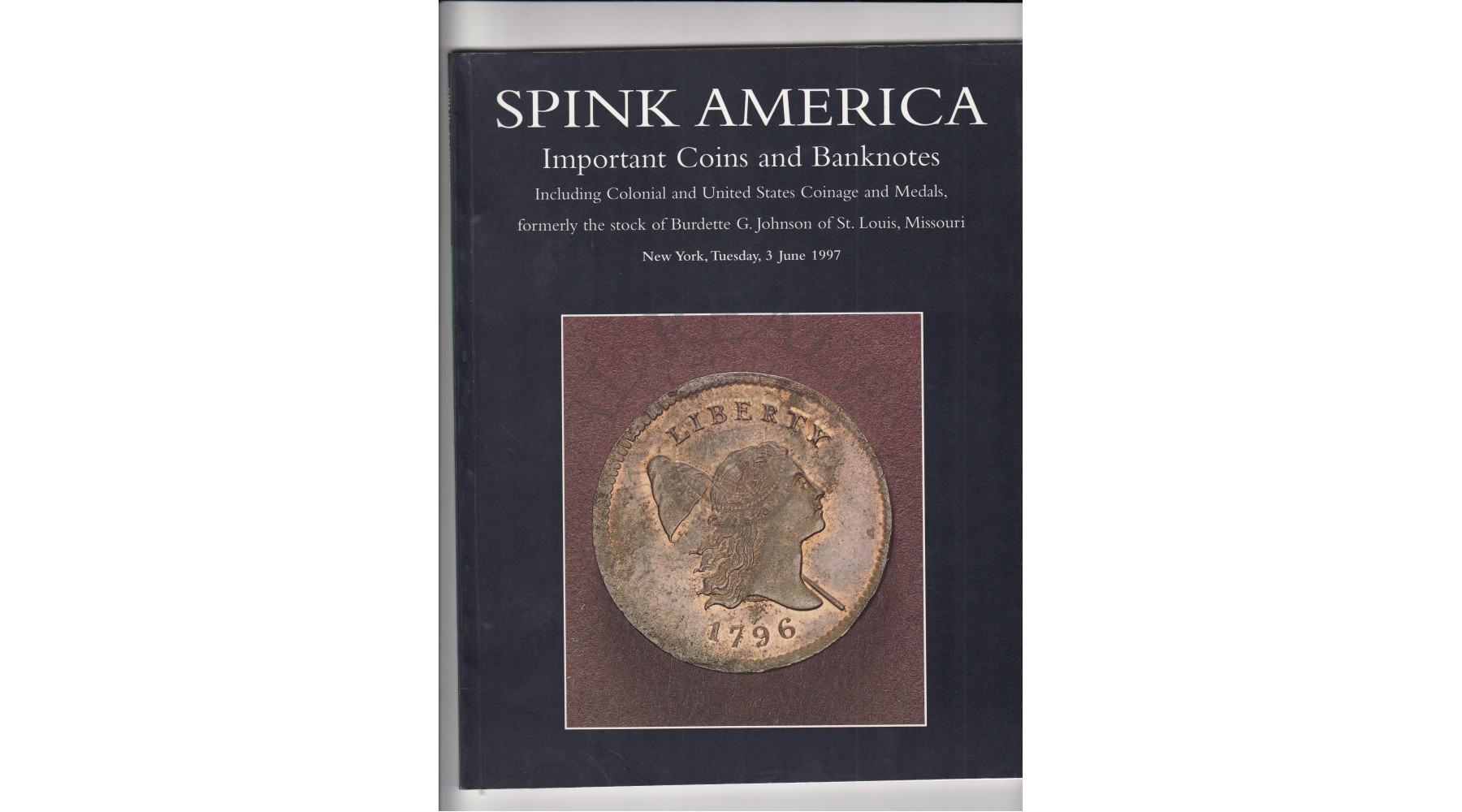 SPINK AMERICA IMPORTANT COINS AND BANKNOTES NEW YORK 3 JUNE 1997