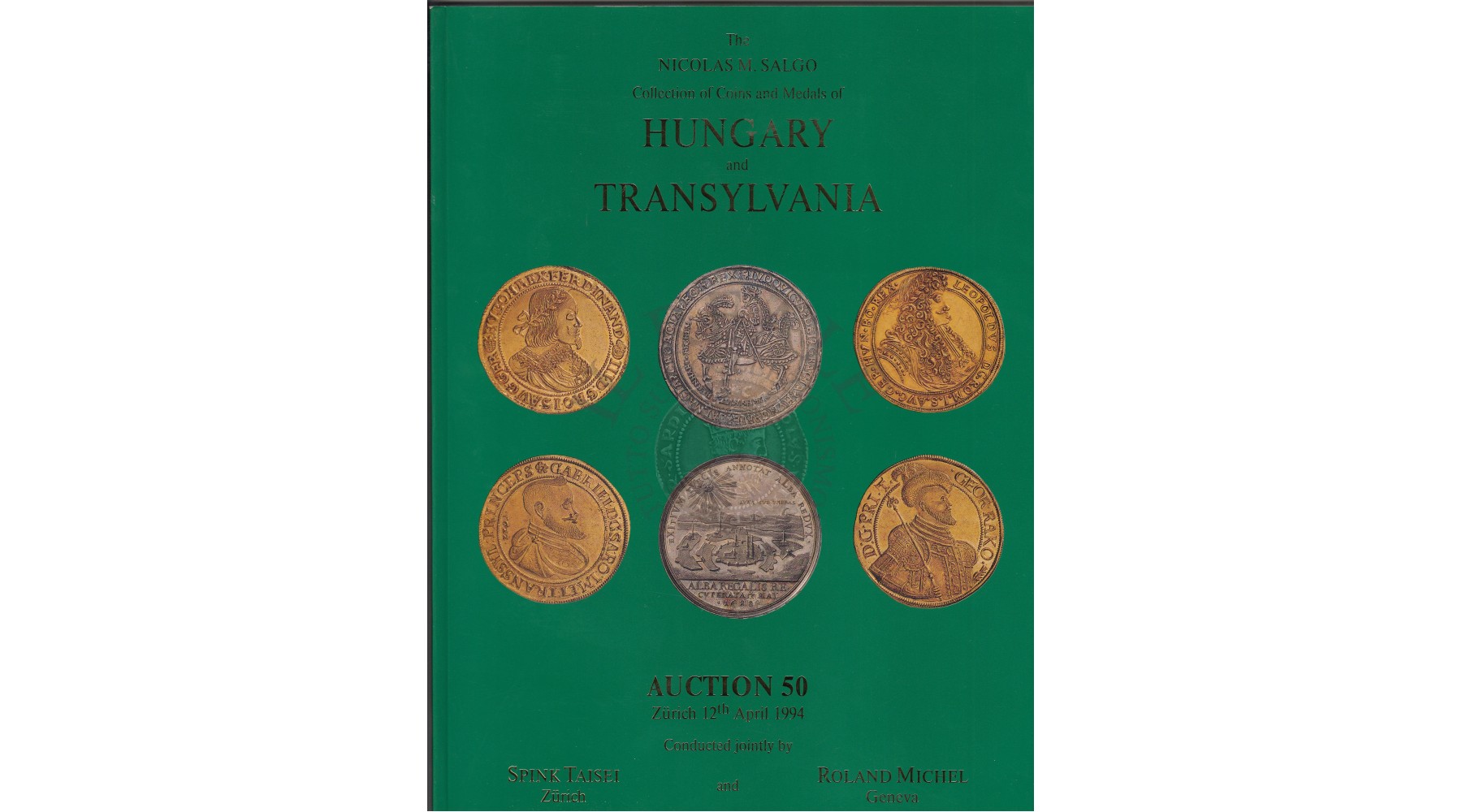 SPINK TAISEI ROLAND MICHEL  GENEVA- AUCTION 50, 12 APRIL 1994 COLLECTION OF COINS AND MEDALS OF HUNGARY AND TRANSYLVANIA