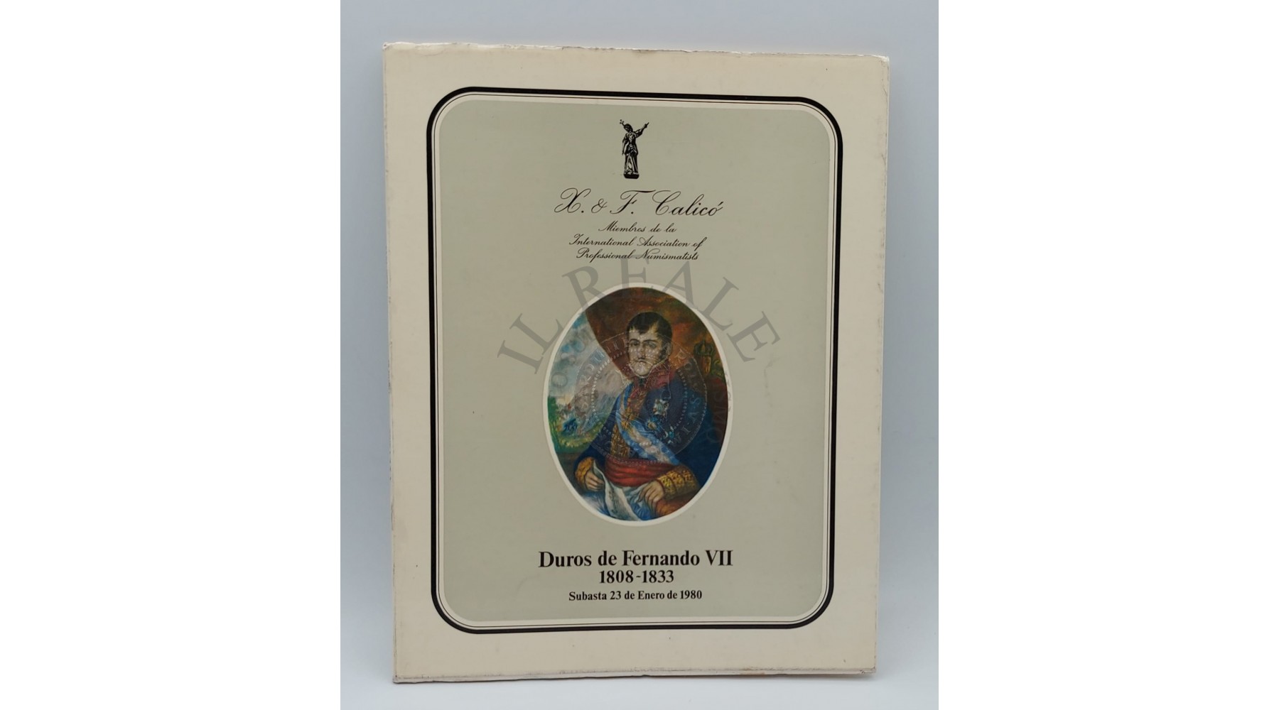 Calicó  Subasta Duros De Fernando VII 1808 – 1833    catalogo d'asta del 23.1.1980