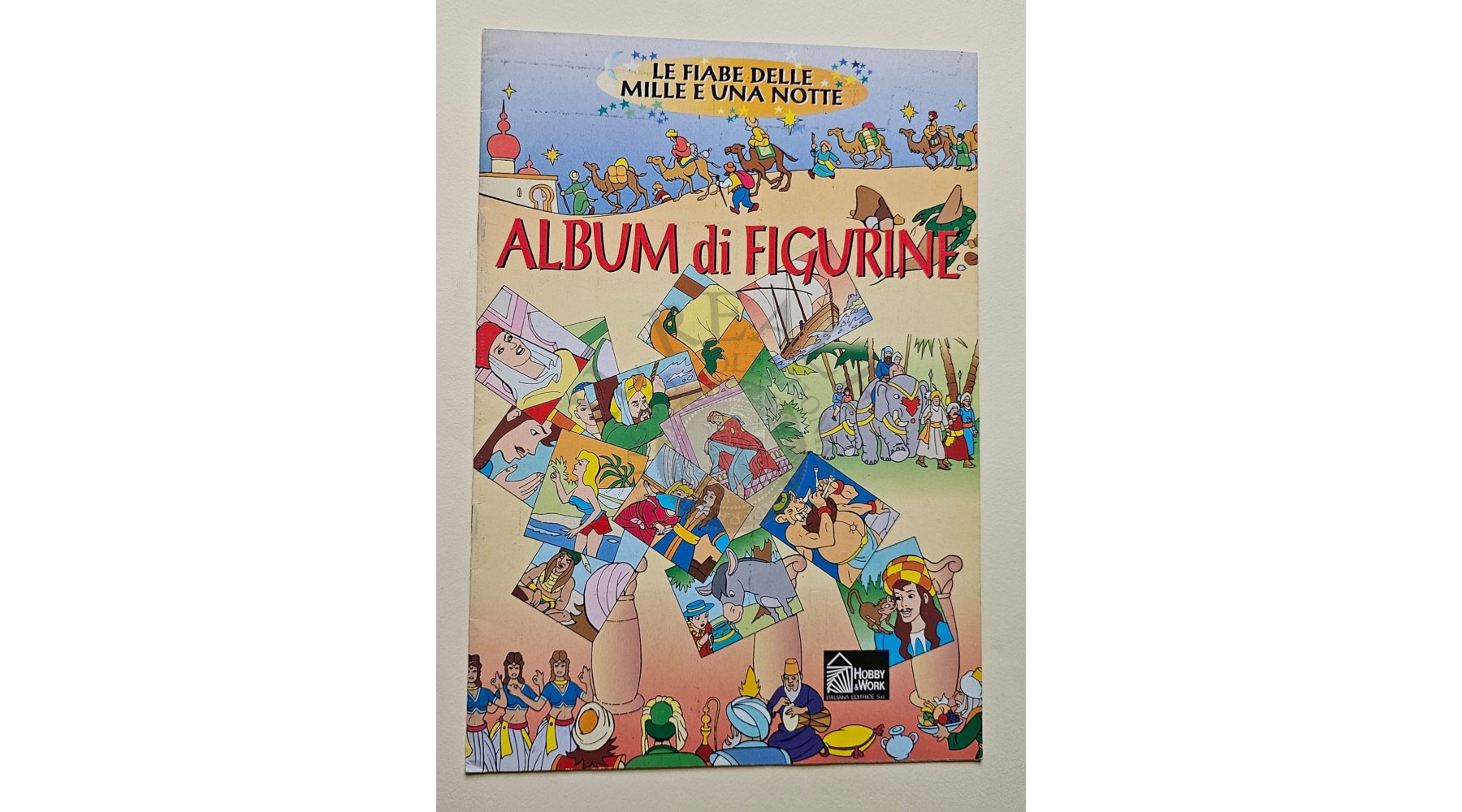 LE FIABE DELLA MILLE E UNA NOTTE, ALBUM DI FIGURINE HOBBY & WORK , IN OTTIME CONDIZIONI, INCOMPLETO